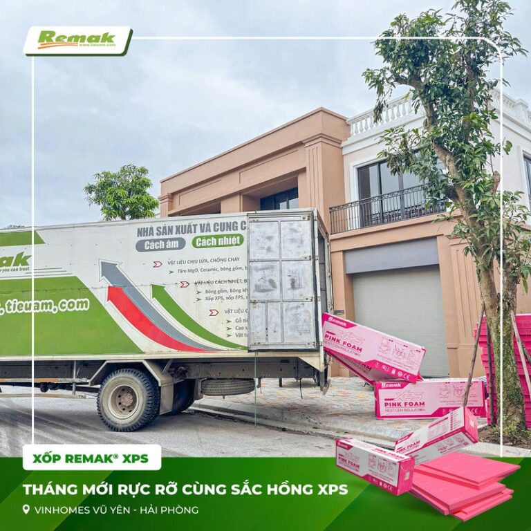 Tấm Xốp Remak® XPS – Giải pháp cách âm cách nhiệt & tôn nền số 1 cho dự án cao cấp Vinhomes Vũ Yên – Hải Phòng